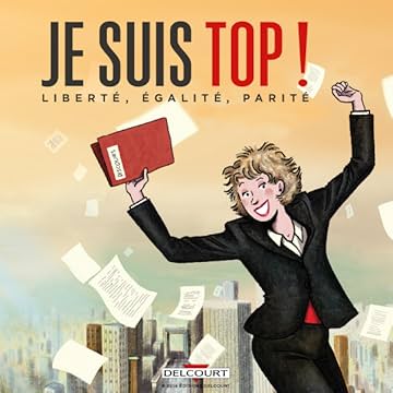 Je suis top ! Liberté, égalité, parité
