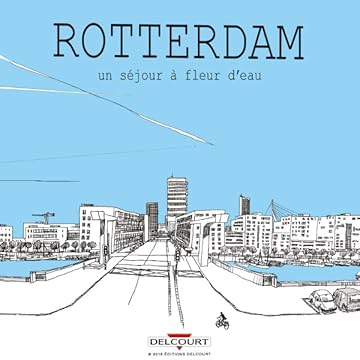 Rotterdam, un séjour à fleur d'eau