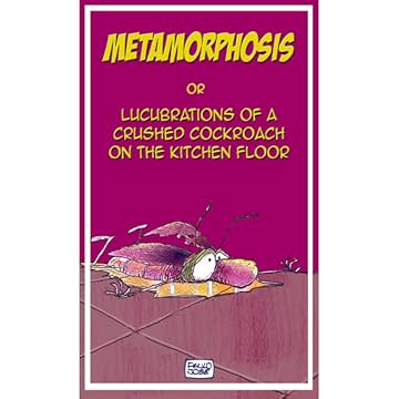 Metamorphosis or Lucubrations of a Crushed Cockroach on the Kitchen Floor