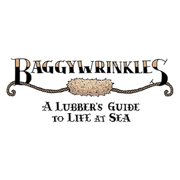 Baggywrinkles: a Lubber's Guide to Life at Sea