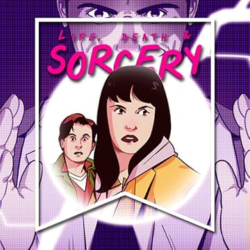 Life, Death & Sorcery