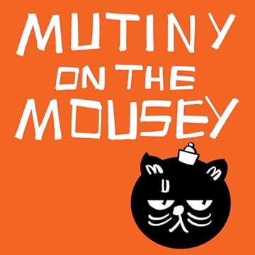Mutiny on the Mousey