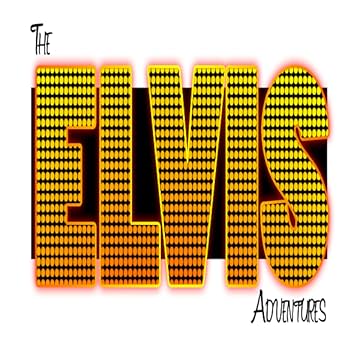 The Elvis Adventures