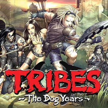 Tribes: The Dog Years