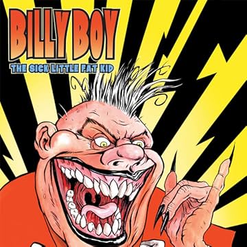 Billy Boy: The Sick Little Fat Kid