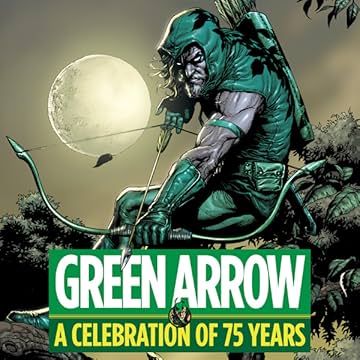 Green Arrow: A Celebration of 75 Years