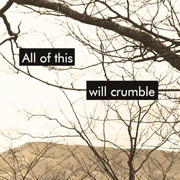All of This Will Crumble
