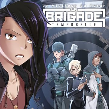Le Visiteur du Futur : La Brigade Temporelle