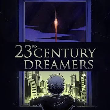 23rd Century Dreamers