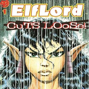 Elflord: (Cuts Loose!)