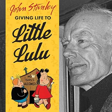 John Stanley: Giving Life to Little Lulu