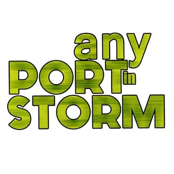 Any Port in Storm