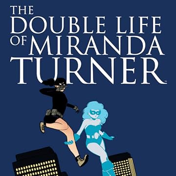The Double Life Of Miranda Turner