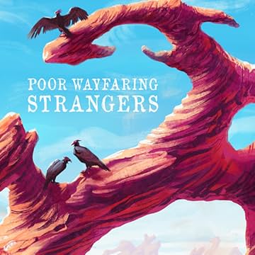 Poor Wayfaring Strangers