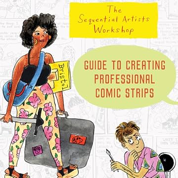 Sequential Artists Workshop Guide to Creating Professional Comic Strips