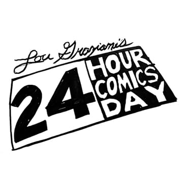 Lou Graziani's 24 Hour Comics Day