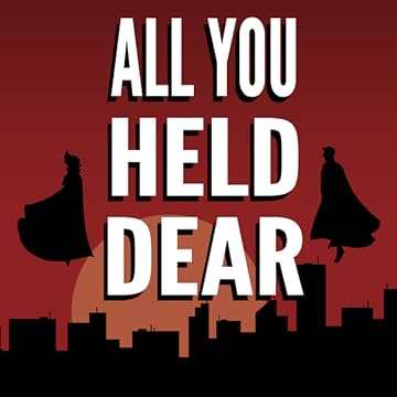 All You Held Dear