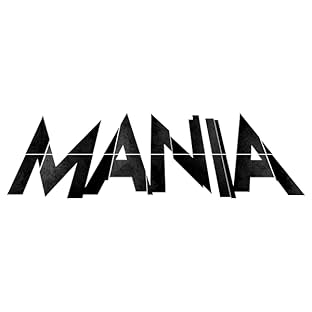 Mania: The Infancy