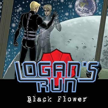 Logan's Run: Black Flower