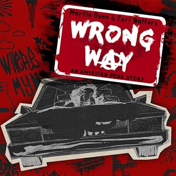 Wrong Way: An American Punk Story