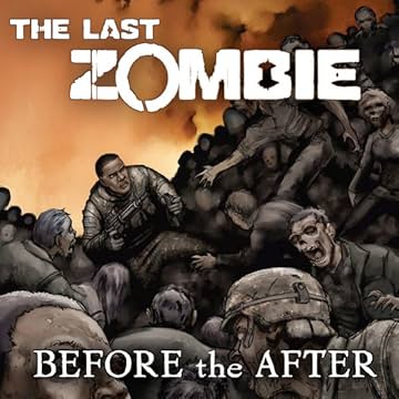 The Last Zombie: Before the After