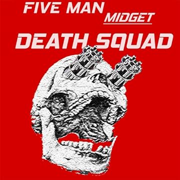 Five Man Midget Death Squad