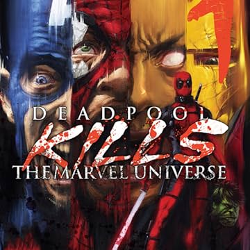 Deadpool Kills the Marvel Universe