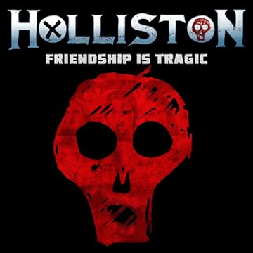 Holliston: Friendship is Tragic