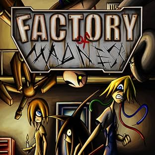 Factory of Madness