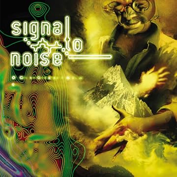 Signal to Noise