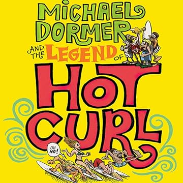 Michael Dormer and the Legend of Hot Curl