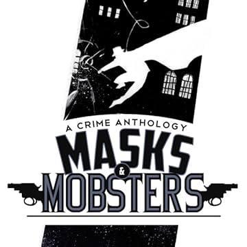 Masks and Mobsters