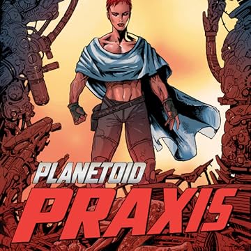 Planetoid Vol. 2: Praxis