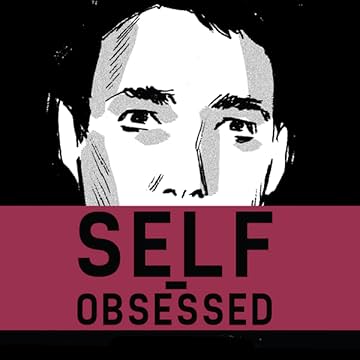 Self-Obsessed