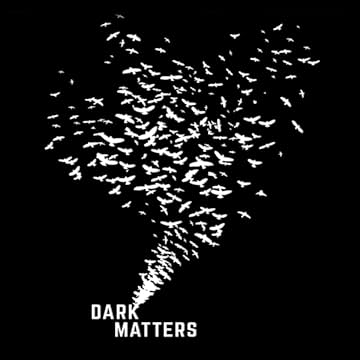 Dark Matters