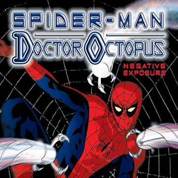 Spider-Man/Doctor Octopus: Negative Exposure (2003-2004)