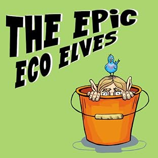 The Epic Eco Elves