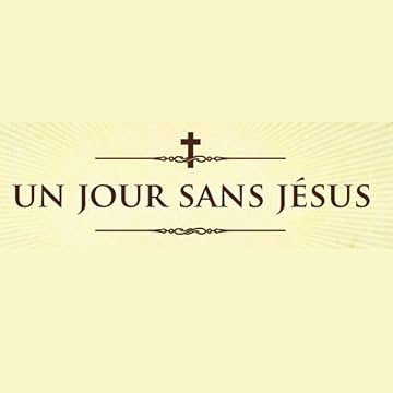 Un jour sans Jésus 