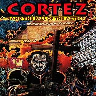 Cortez and the Fall of the Aztecs