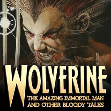 Wolverine: The Amazing Immortal Man & Other Bloody Tales (2008)