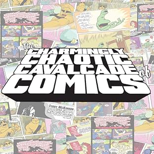 The Charmingly Chaotic Cavalcade of Comics
