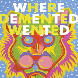 Where Demented Wented: The Art and Comics of Rory Hayes
