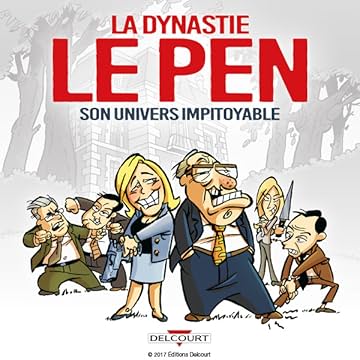 Dynastie Le Pen, son univers impitoyable