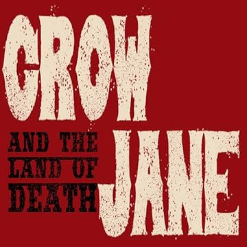 Crow Jane: And the Land of Death
