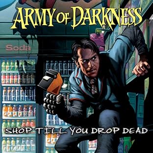 Army of Darkness: Shop Till You Drop Dead
