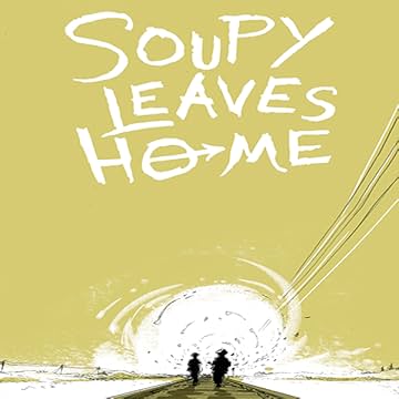 Soupy Leaves Home