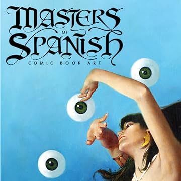 Masters Of Spanish Comic Book Art