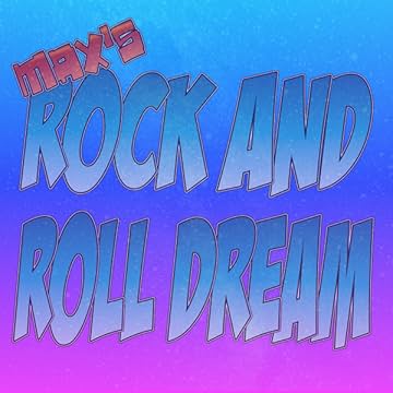 Max's Rock and Roll Dream