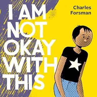 I Am Not Okay With This