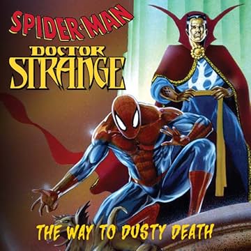 Spider-Man/Doctor Strange: The Way To Dusty Death